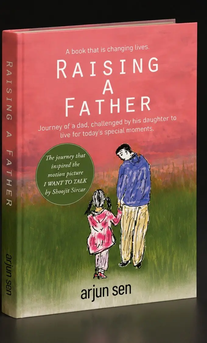The book Raising a Father by Arjun Sen